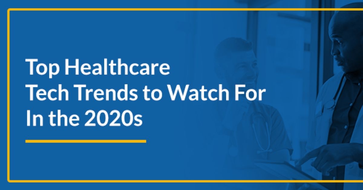 Top Healthcare Tech Trends to Watch For In the 2020s | ZyDoc